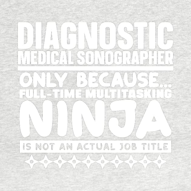 Diagnostic Medical Sonographer Ninja by colorsplash